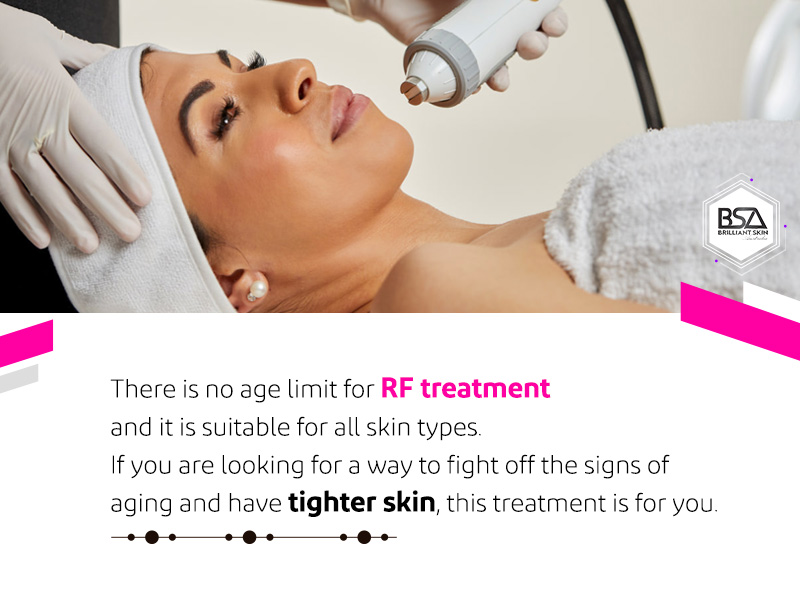 There is no age limit for RF treatment