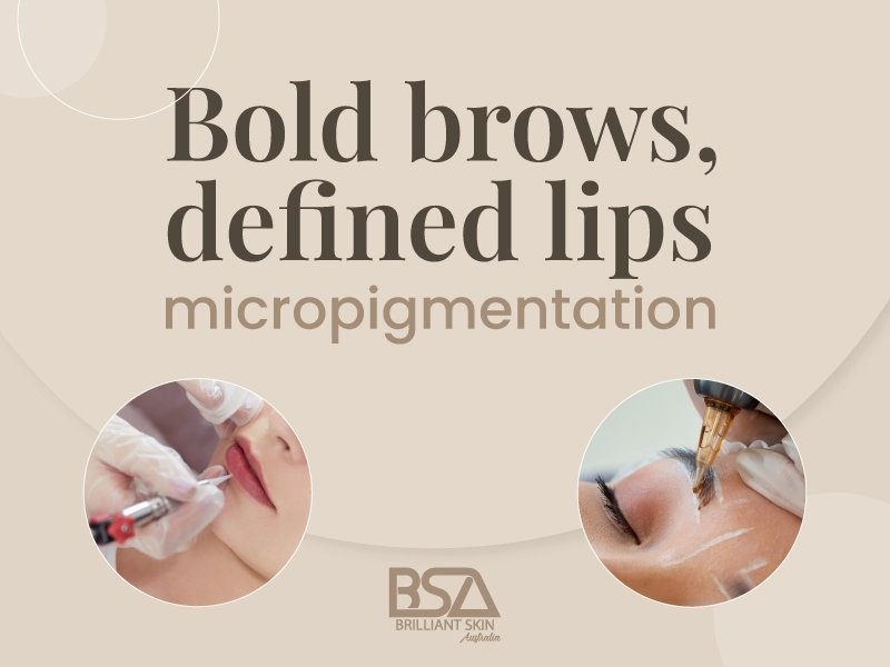Micropigmentation treatment for bold brows and defined lips